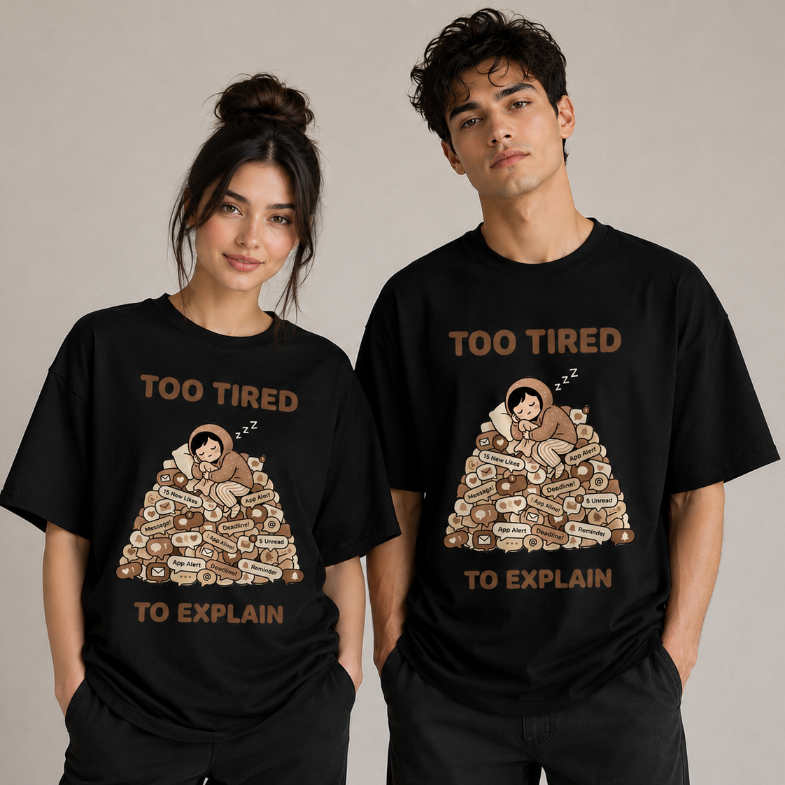 Too Tired To Explain™ | Premium Unisex Oversized T-Shirt